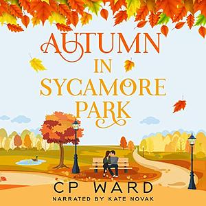 Autumn in Sycamore Park by C.P. Ward