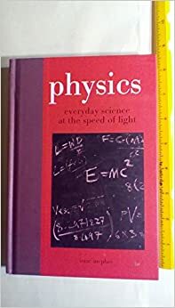 Physics: Everyday Science at the Speed of Light by Isaac McPhee