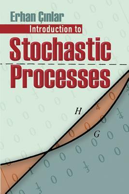 Introduction to Stochastic Processes by Erhan Cinlar