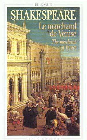 Le Marchand De Venise by William Shakespeare