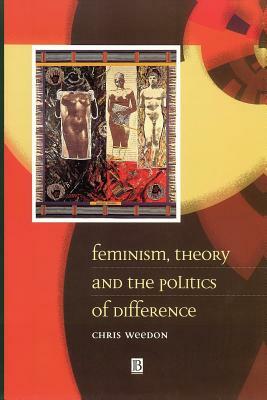 Feminism Theory Politics by Chris Weedon