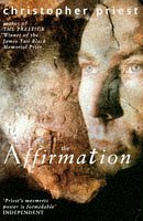 The Affirmation by Christopher Priest