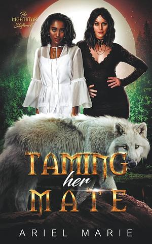 Taming Her Mate by Ariel Marie