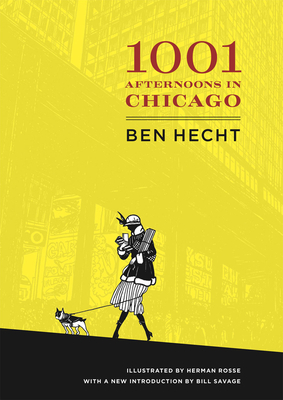 A Thousand and One Afternoons in Chicago by Ben Hecht