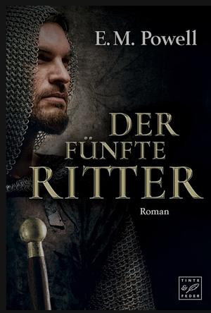 Der fünfte Ritter by E.M. Powell