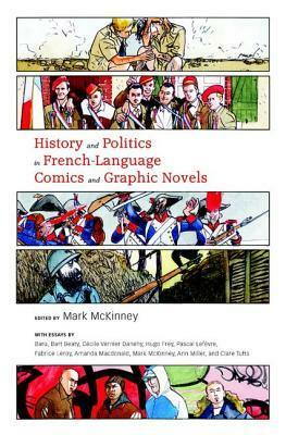 History and Politics in French-Language Comics and Graphic Novels by Baru, Mark McKinney, Bart Beaty