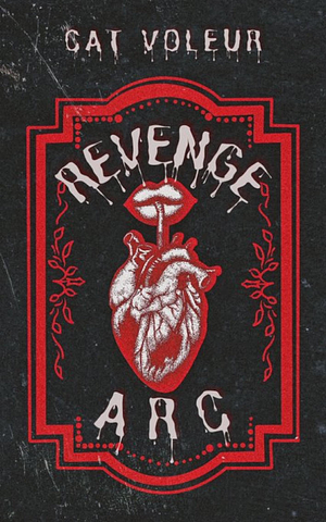 Revenge Arc by Cat Voleur