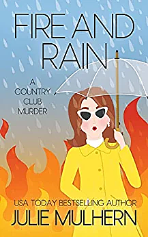 Fire and Rain by Julie Mulhern