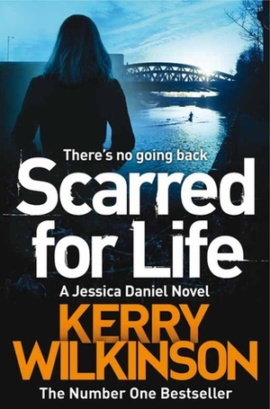 Scarred for Life by Kerry Wilkinson