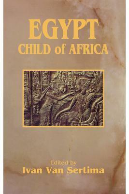 Egypt: Child of Africa by Ivan Van Sertima