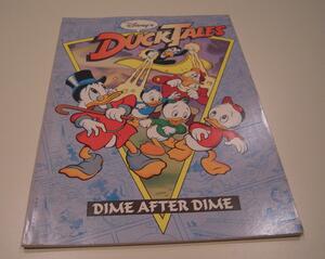 Disney's DuckTales: Dime After Dime by Chris Weber, Craig Miller, Marv Wolfman, Michael Gilbert, Karen Willson