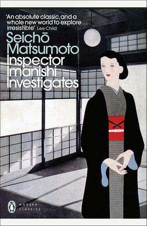 Inspector Imanishi Investigates by Seicho Matsumoto