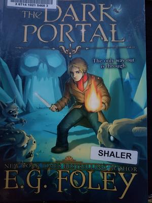 The Dark Portal (the Gryphon Chronicles, Book 3) by E.G. Foley