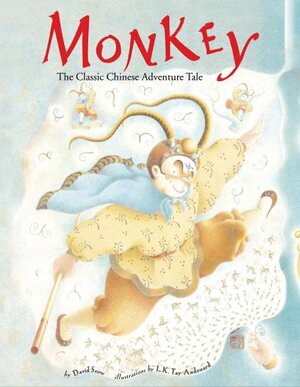 Monkey: The Classic Chinese Adventure Tale by Lak-Khee Tay-Audouard, David Seow