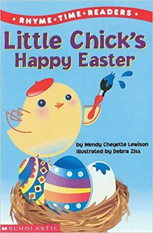 Little Chick's Happy Easter by Wendy Cheyette Lewison