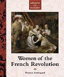 Women of the French Revolution by Thomas Streissguth