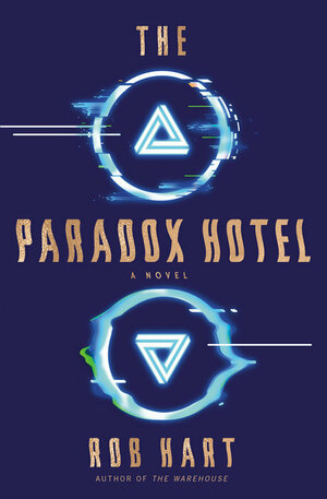 The Paradox Hotel by Rob Hart