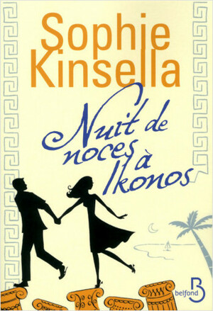 Nuit de noces à Ikonos by Sophie Kinsella