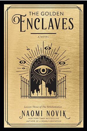 The Golden Enclaves: A Novel by Naomi Novik