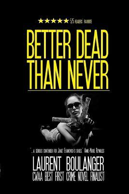 Better Dead Than Never by Laurent Boulanger
