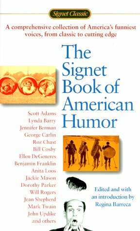 The Signet Book of American Humor by Various, Molly Ivins, Woody Allen, Regina Barreca, Dave Barry, Ellen DeGeneres, Mel Brooks
