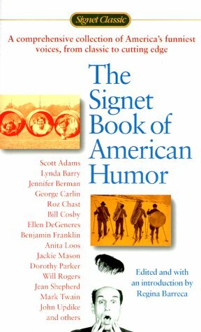 The Signet Book of American Humor by Molly Ivins, Various, Dave Barry, Ellen DeGeneres, Mel Brooks, Woody Allen, Regina Barreca