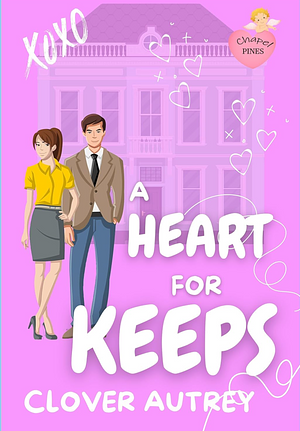 A Heart for Keeps by Clover Autrey