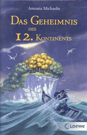 Das Geheimnis des 12. Kontinents by Ralf Nievelstein, Antonia Michaelis