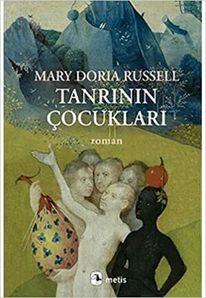 Tanrının Çocukları by Mary Doria Russell