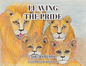 Leaving the Pride by Shelby Perry