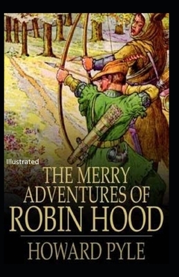 The Merry Adventures of Robin Hood Illustrated by Howard Pyle