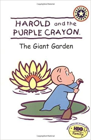 Harold and the Purple Crayon: The Giant Garden by Valerie Garfield, Don Gillies, Patricia Lakin