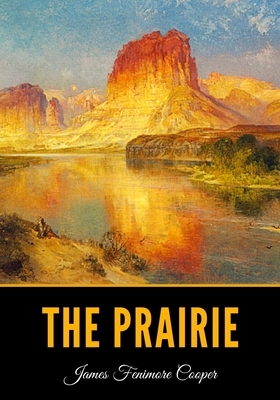 The Prairie by James Fenimore Cooper