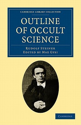 Outline of Occult Science by Rudolf Steiner