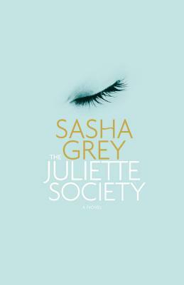 The Juliette Society by Sasha Grey