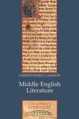 Middle English Literature: A Cultural History by Christopher Cannon