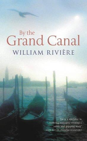 By The GRAND CANAL. by William Rivière, William Rivière