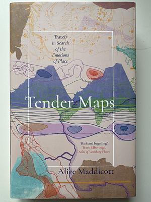 Tender Maps by Alice Maddicott