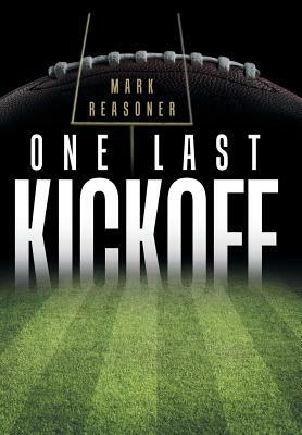 One Last Kickoff by Mark Reasoner