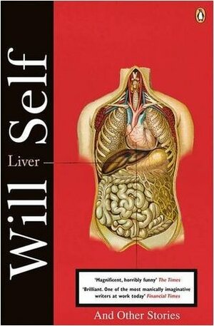 Liver and Other Stories by Will Self