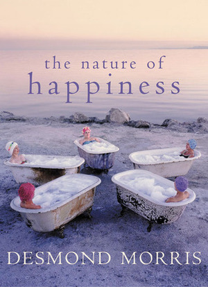 The Nature of Happiness by Desmond Morris