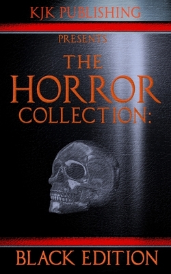 The Horror Collection: Black Edition by Mark Lukens, Richard Chizmar, Michael A. Arnzen