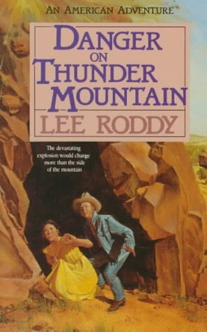 Danger on Thunder Mountain by Lee Roddy