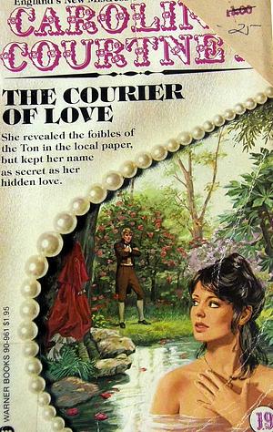 The Courier of Love by Caroline Courtney
