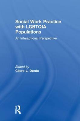 Social Work Practice with Lgbtqia Populations: An Interactional Perspective by 