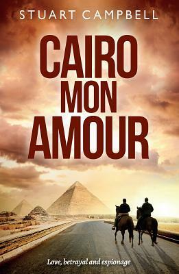 Cairo Mon Amour by Stuart Campbell