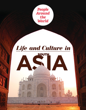 Life and Culture in South Asia by Rachael Morlock