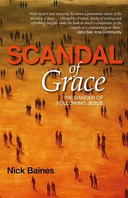 Scandal of Grace by Nick Baines