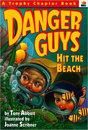 Danger Guys Hit the Beach by Tony Abbott, Joanne Scribner