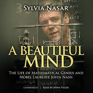 A Beautiful Mind by Sylvia Nasar